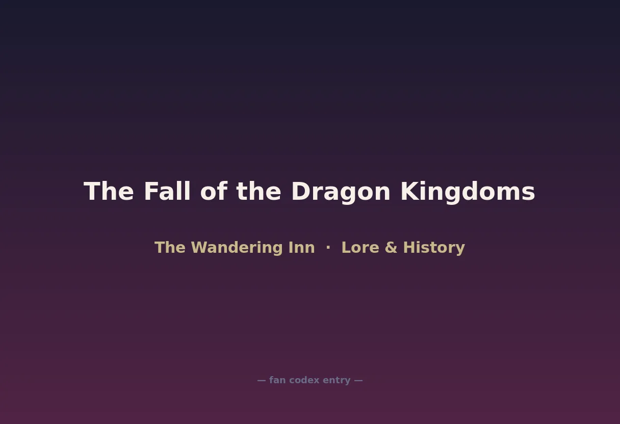 The Fall of the Dragon Kingdoms