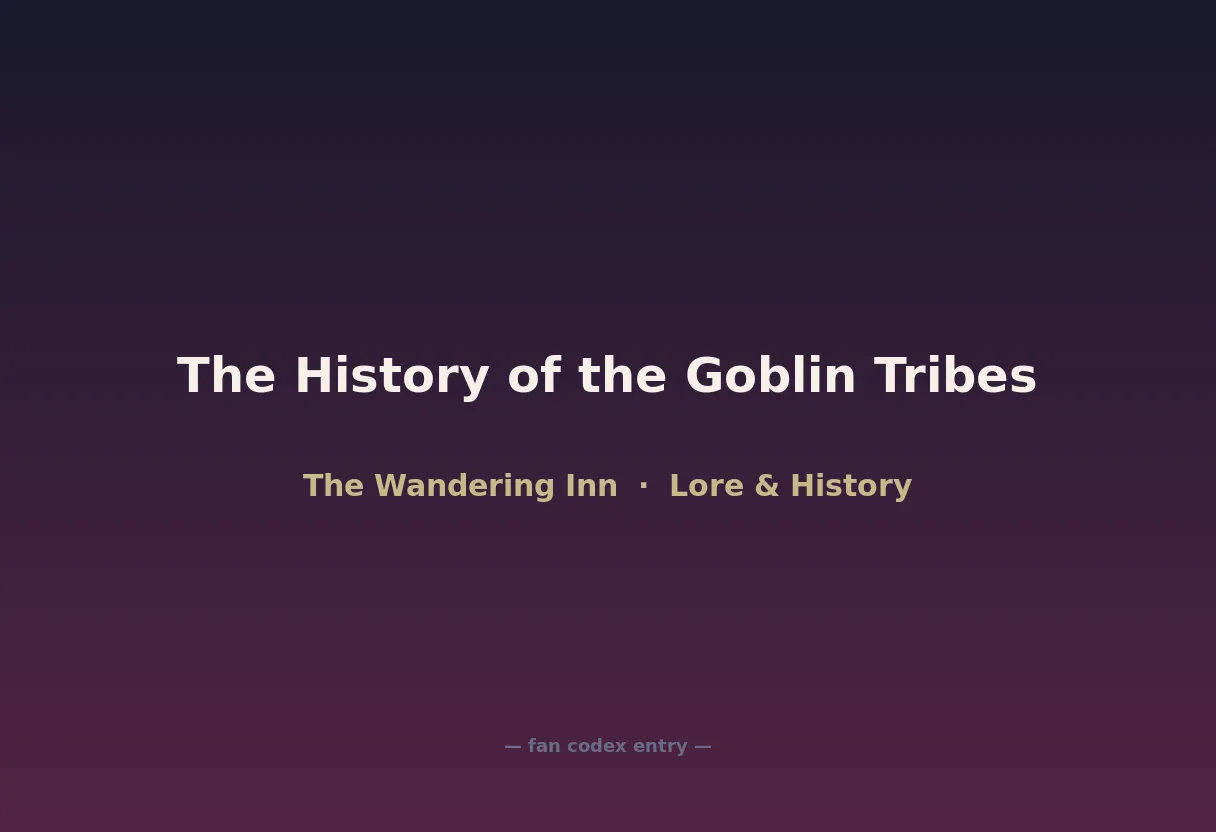The History of the Goblin Tribes