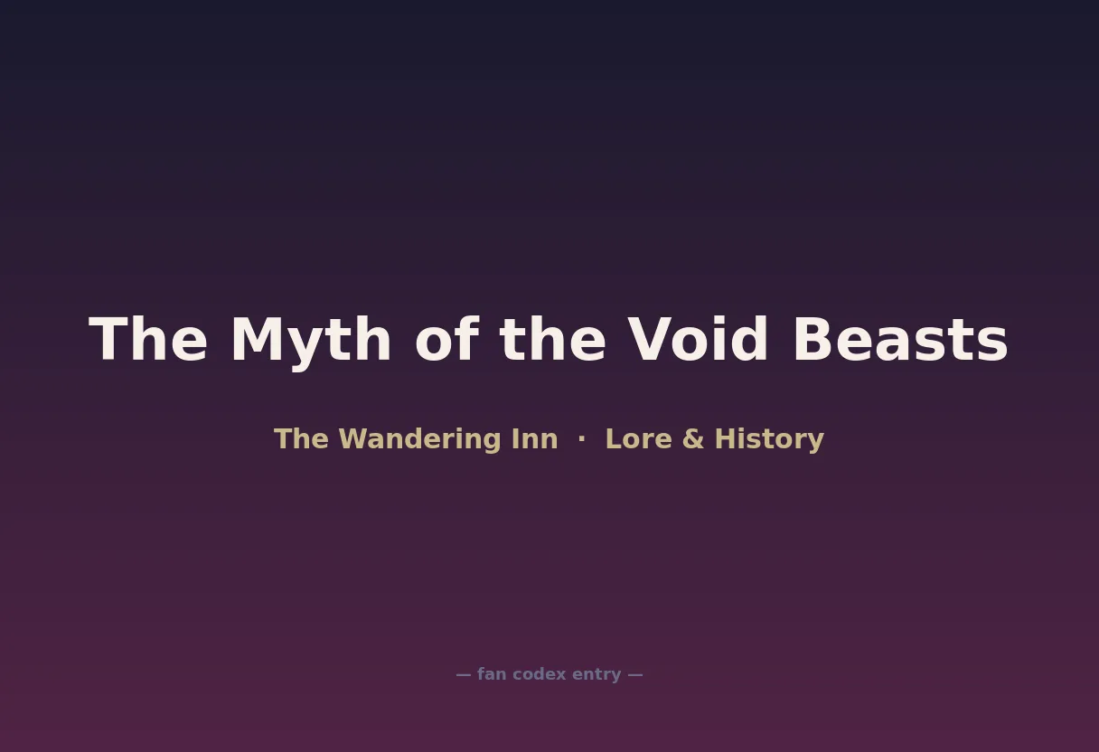The Myth of the Void Beasts