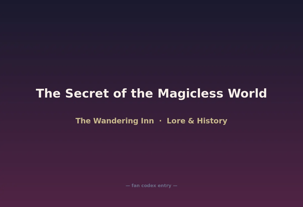 The Secret of the Magicless World